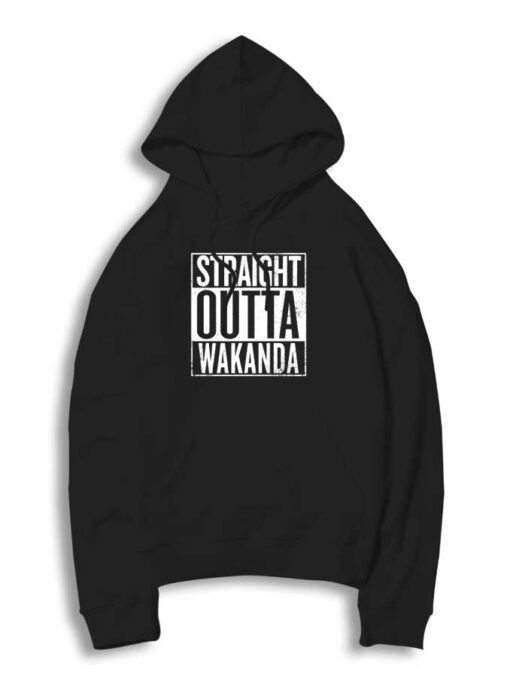 Black Panther Straight Outta Wakanda Hoodie