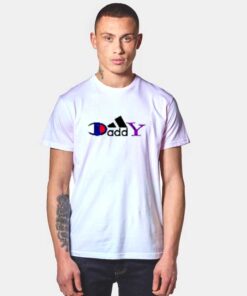 Daddy Addidas X Champion Parody T Shirt