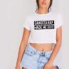 Gangsta Rap Made Me Do It Quote Crop Top Shirt