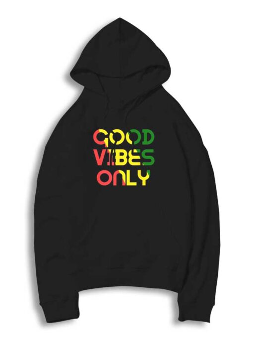 Good Vibes Only Rasta Reggae Flag Hoodie