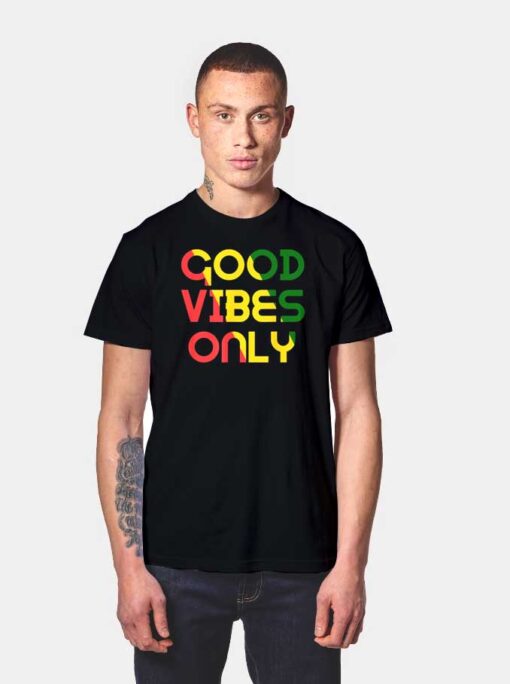 Good Vibes Only Rasta Reggae Flag T Shirt