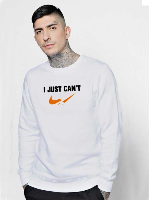 I Just Can't Nike Broken Checklist Sweatshirt