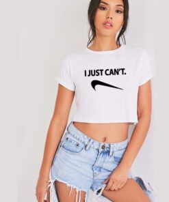 I Just Can't Reverse Nike Logo Crop Top Shirt