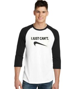 I Just Can't Reverse Nike Logo Raglan Tee