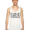 I Love Strippers Electrician Funny Quote Tank Top