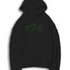 I'm Fine Adrenal Cancer Troubles Hoodie