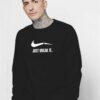 Just Break It Broken Nike Logo Sweatshirt