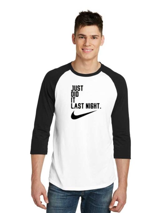 Just Did It Last Night Nike Logo Raglan Tee