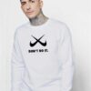 Just Don't Do It Nike Cross Checklist Sweatshirt