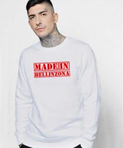 Made in Bellinzona Switzerland Nation Sweatshirt