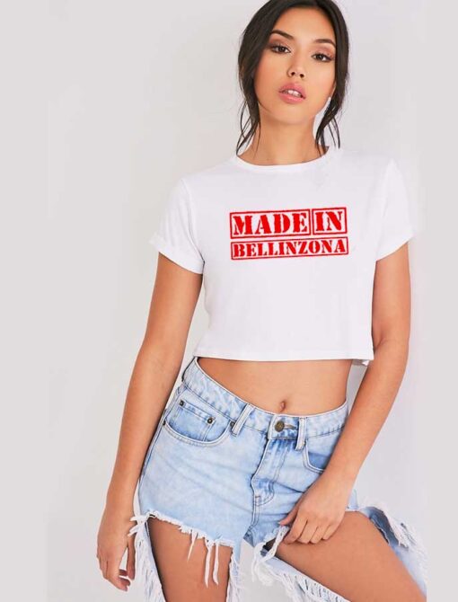 Made in Bellinzona Switzerland Nation Crop Top Shirt