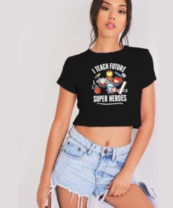 Marvel Avengers I Teach Super Heroes Chibi Crop Top Shirt