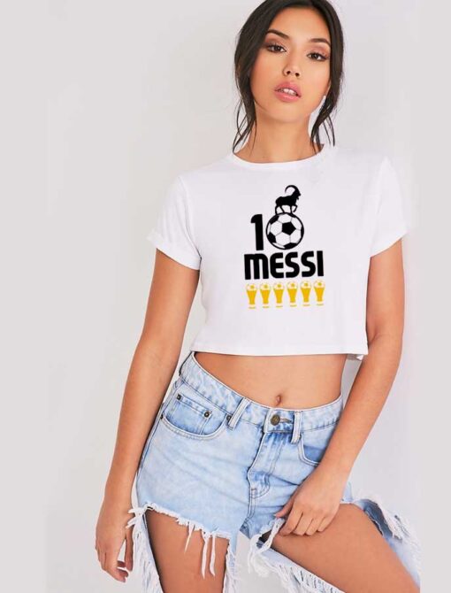 Messi 10 GOAT Six Ballon d'Or Crop Top Shirt