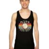 Never Forget Pluto 1930-2006 Planet Tank Top