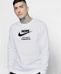 Nike Nope Just Do It Tommorow Logo Sweatshirt