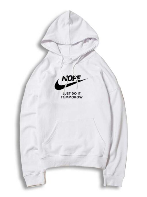 Nike Nope Just Do It Tommorow Logo Hoodie