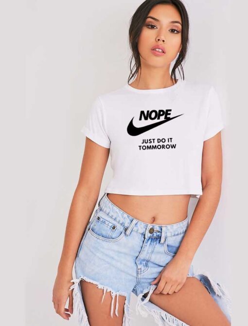 Nike Nope Just Do It Tommorow Logo Crop Top Shirt