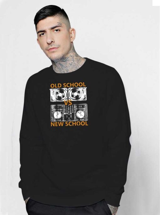 Old School DJ VS New School DJ Device Sweatshirt