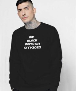 RIP Black Panther 1977-2020 Quote Sweatshirt