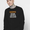 RIP CHADWICK The Name The Myth The Legend Sweatshirt