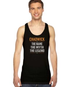 RIP CHADWICK The Name The Myth The Legend Tank Top