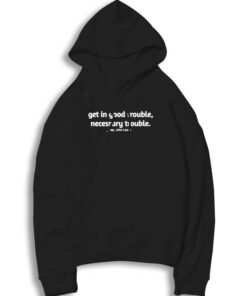 Rep John Lewis Get In Good Trouble Necessary Trouble Hoodie