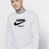 School I Hate It Nike Parody Sweatshirt