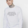 Sleep All Day Party All Night Never Grow Old Never Die Quote Sweatshirt