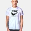 Vike Just Slew It Nike Viking T Shirt