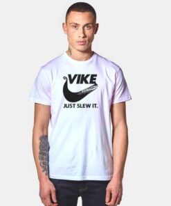 Vike Just Slew It Nike Viking T Shirt