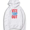 Vote Trump Out United States Election Hoodie