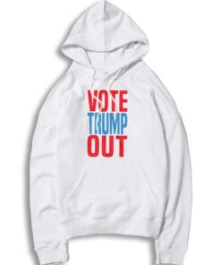 Vote Trump Out United States Election Hoodie