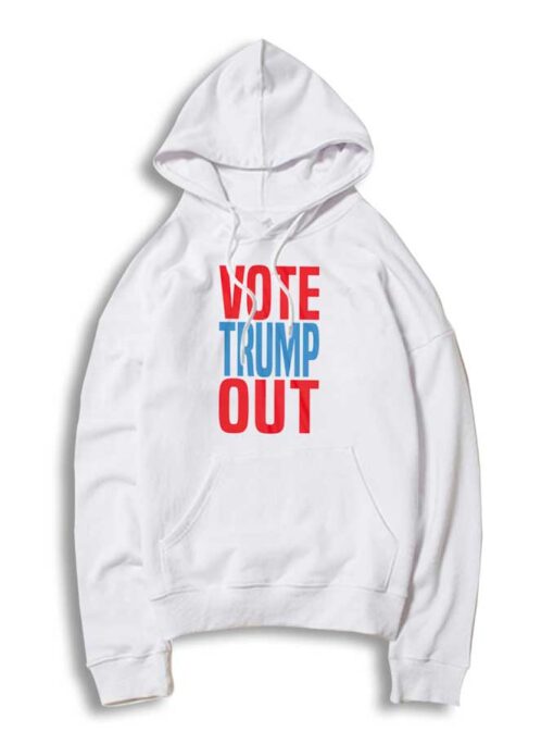 Vote Trump Out United States Election Hoodie