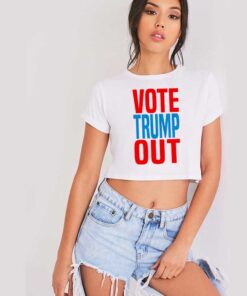 Vote Trump Out United States Election Crop Top Shirt