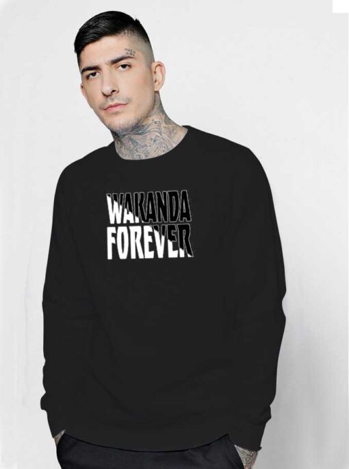 Wakanda Forever Black White RIP Sweatshirt