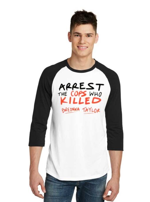 Arrest The Cops Who Killed Breonna Taylor Raglan Tee