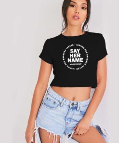 Breonna Taylor Say Her Name Never Forget Crop Top Shirt