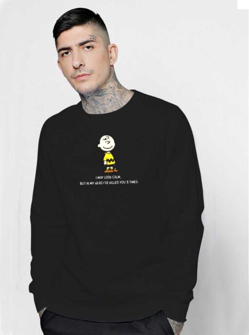 Charlie Brown I've Killed You 3 Times Sweatshirt