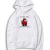 Everybody Who Is The Impostor Among Us Hoodie