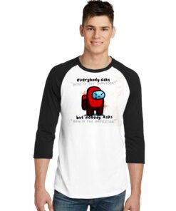 Everybody Who Is The Impostor Among Us Raglan Tee