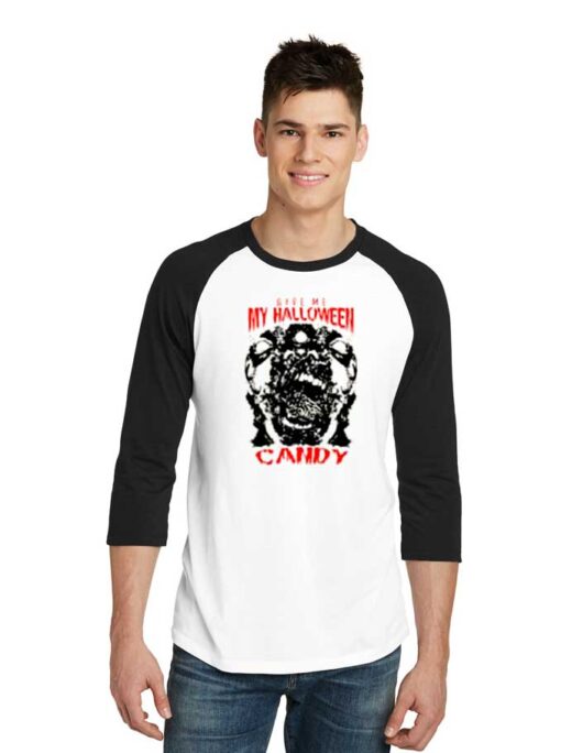 Give Me My Halloween Candy Scary Raglan Tee