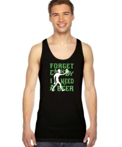 Halloween Forget Candy I Need A Beer Tank Top