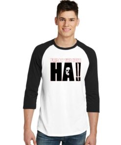 Halloween Movie Friday the 13th HA Raglan Tee