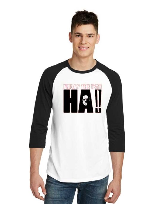 Halloween Movie Friday the 13th HA Raglan Tee