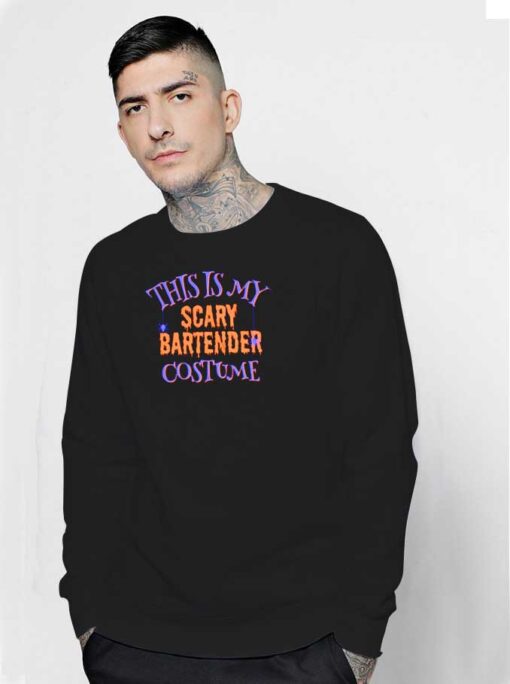 Halloween This Is My Scary Bartender Costume Sweatshirt