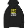 I Buy Houses Fast Ask Me How Quote Hoodie