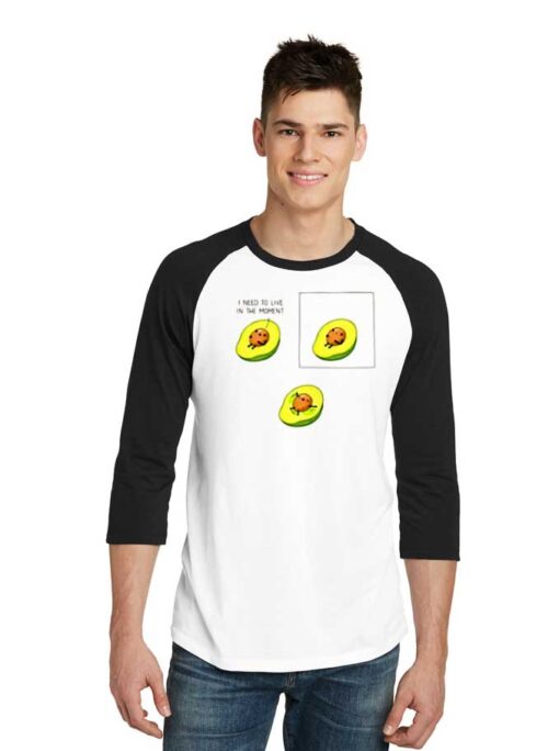 I Need To Live in the Moment Avocado Raglan Tee