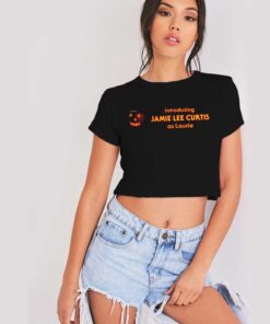 Introducing Jamie Lee Curtis As Laurie Halloween Crop Top Shirt