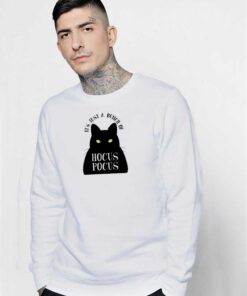 It's Just A Bunch Of Hocus Pocus Cat Sweatshirt