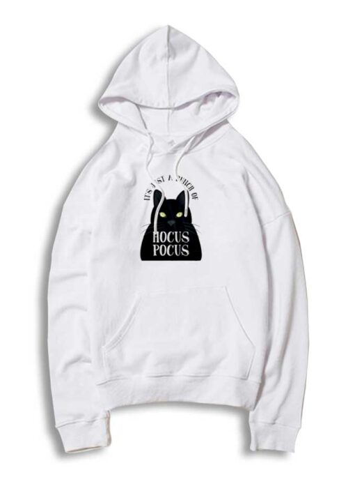 It's Just A Bunch Of Hocus Pocus Cat Hoodie